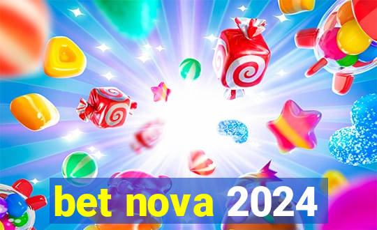 bet nova 2024