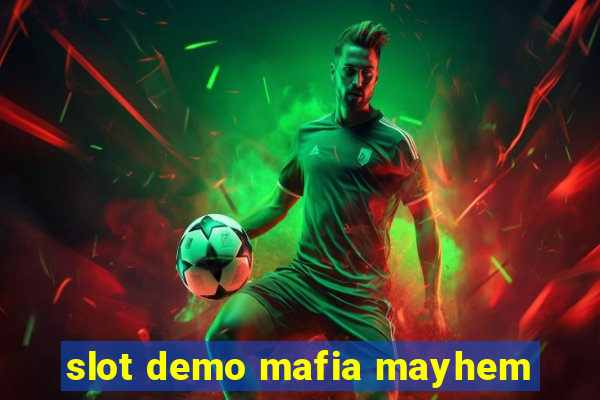 slot demo mafia mayhem