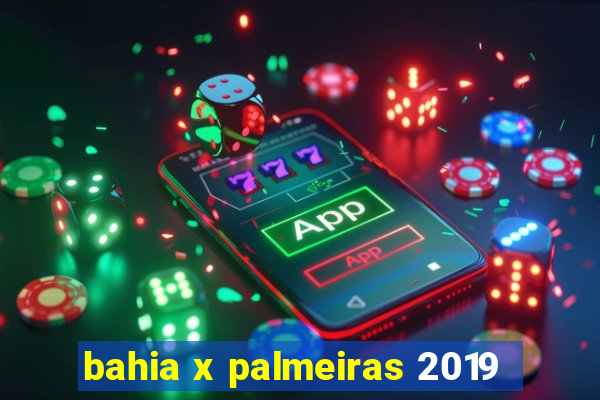 bahia x palmeiras 2019