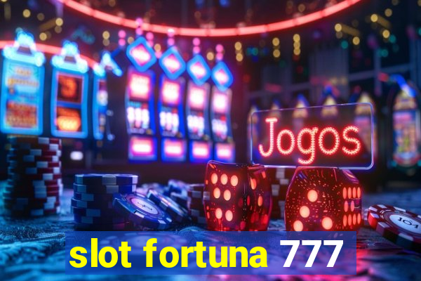 slot fortuna 777