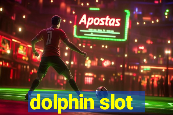 dolphin slot