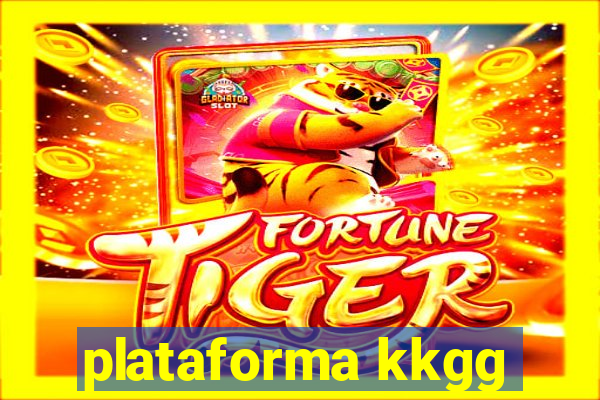 plataforma kkgg