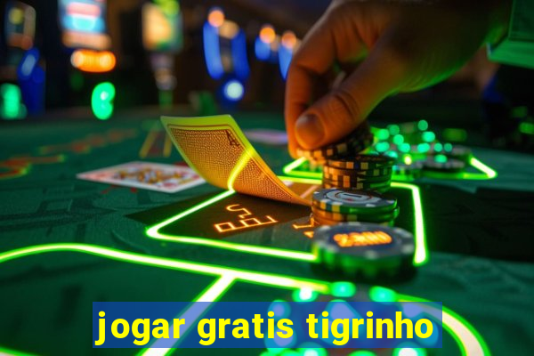 jogar gratis tigrinho