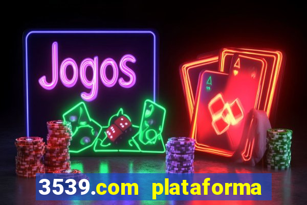 3539.com plataforma de jogos