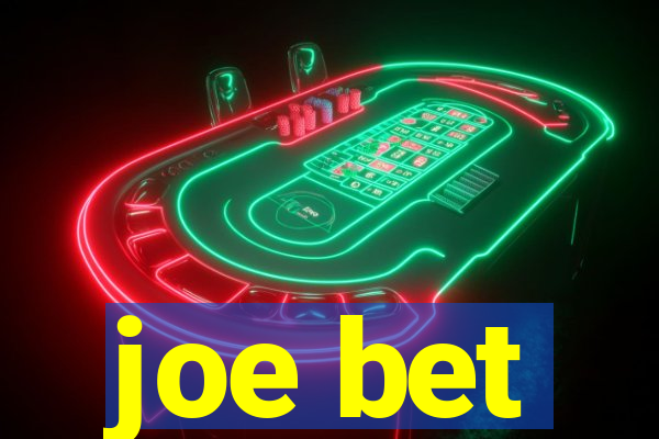 joe bet