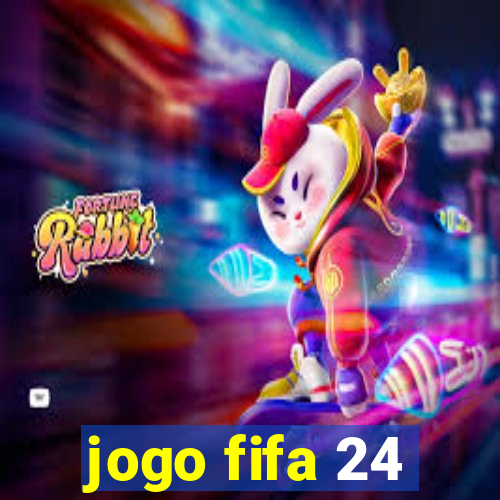 jogo fifa 24