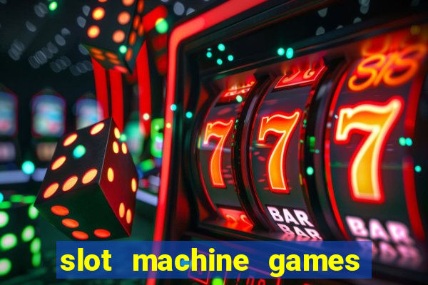 slot machine games to download