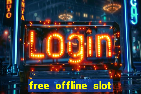 free offline slot machine games for pc