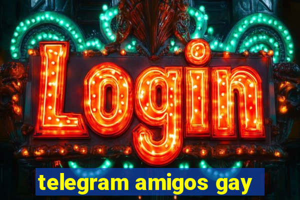 telegram amigos gay