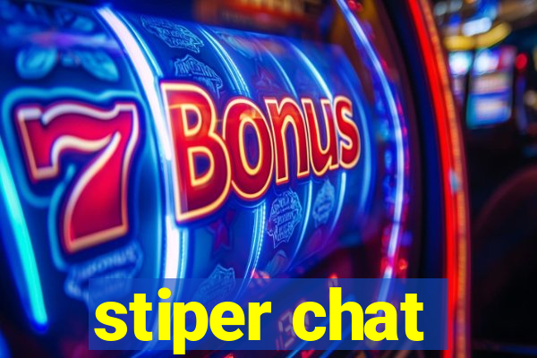 stiper chat