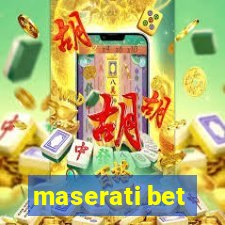 maserati bet