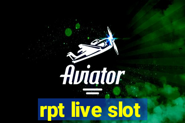 rpt live slot