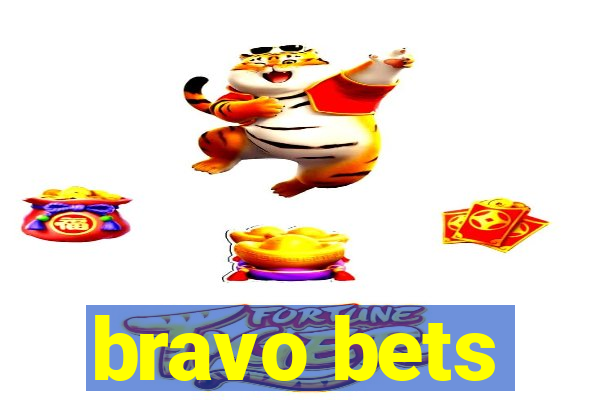 bravo bets