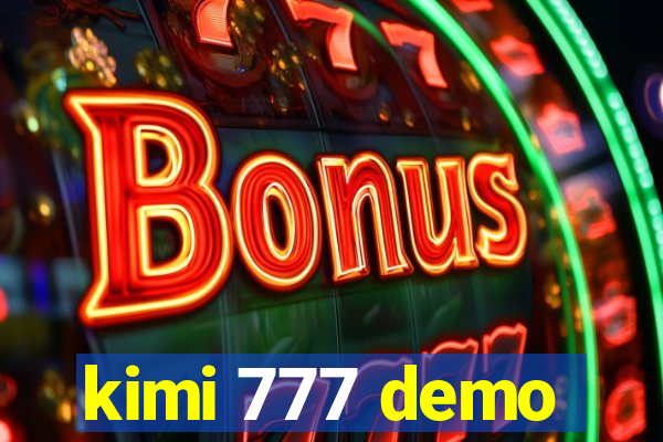 kimi 777 demo