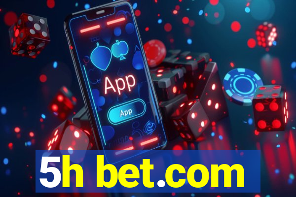 5h bet.com