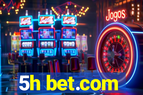 5h bet.com