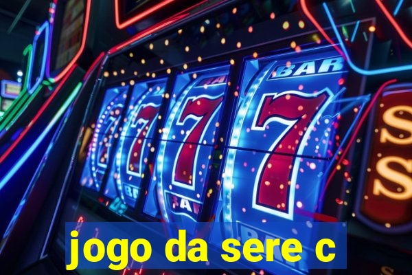 jogo da sere c