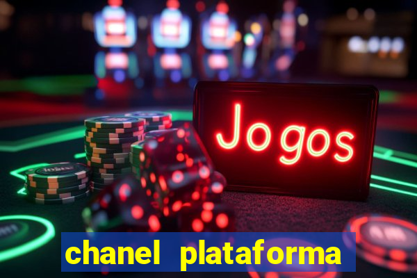 chanel plataforma de jogo