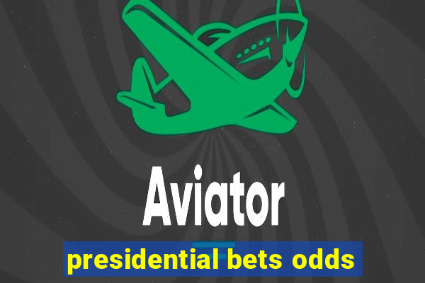 presidential bets odds