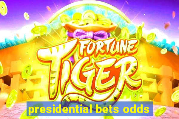 presidential bets odds