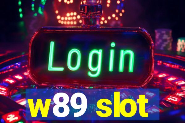 w89 slot