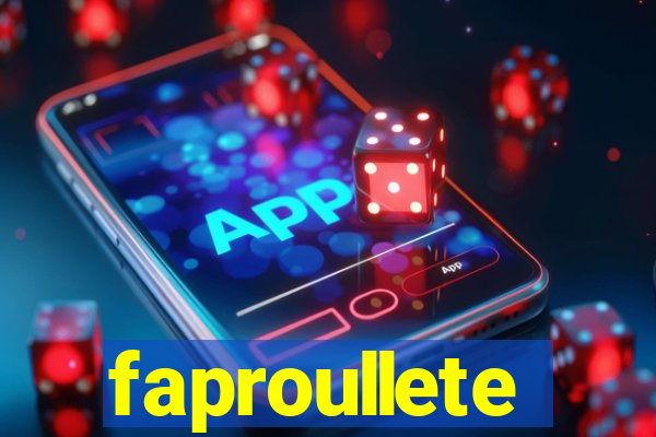 faproullete