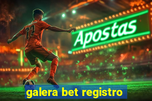 galera bet registro