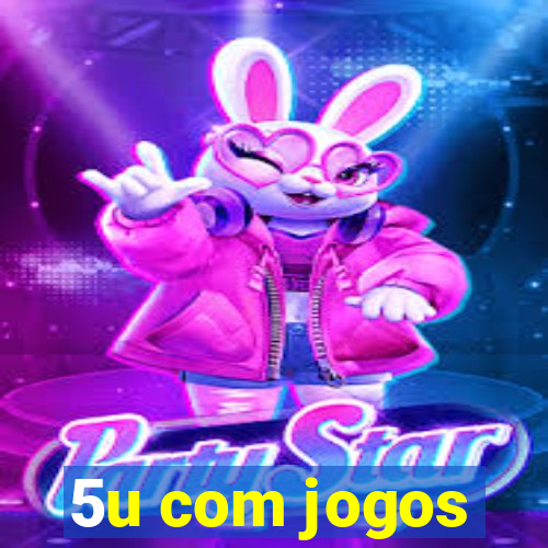 5u com jogos