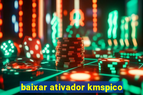 baixar ativador kmspico