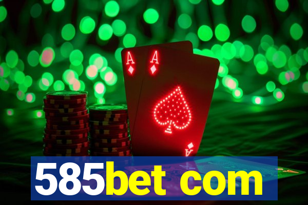 585bet com