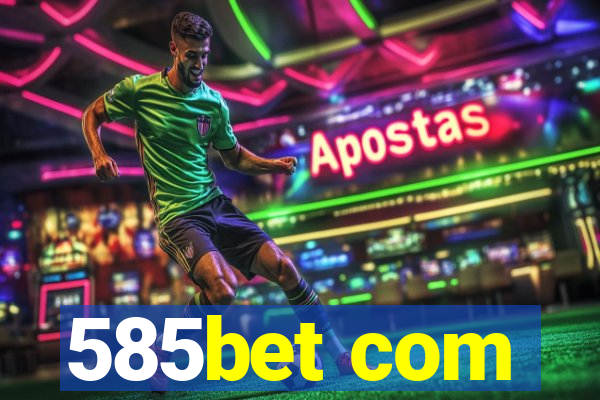 585bet com