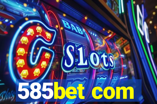 585bet com