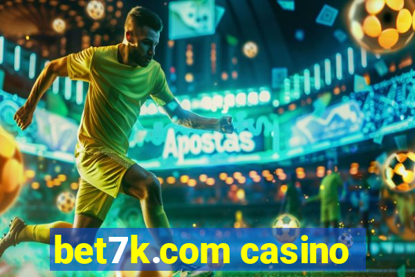 bet7k.com casino