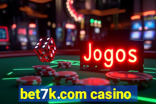 bet7k.com casino