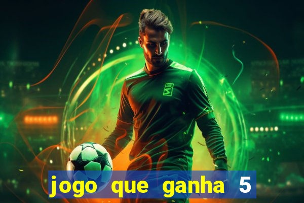 jogo que ganha 5 reais no cadastro