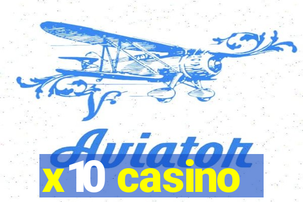 x10 casino