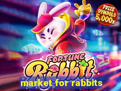 market for rabbits