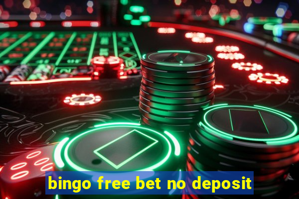 bingo free bet no deposit