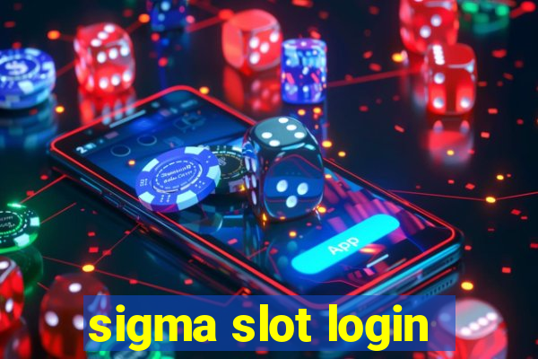 sigma slot login