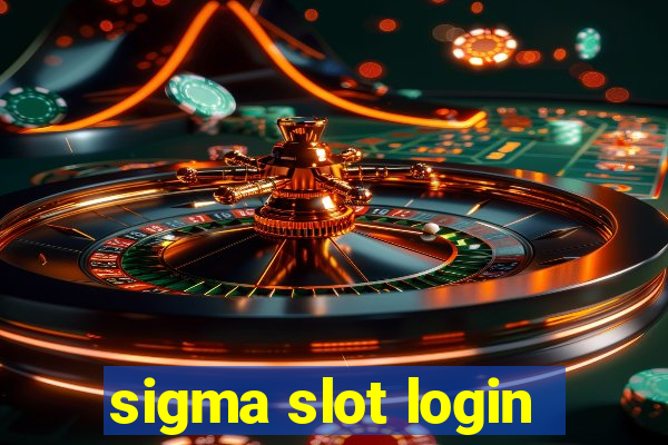 sigma slot login