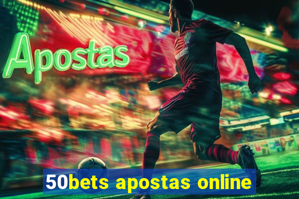 50bets apostas online