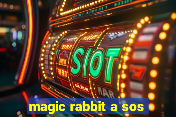 magic rabbit a sos