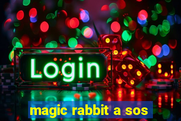 magic rabbit a sos