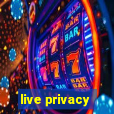 live privacy