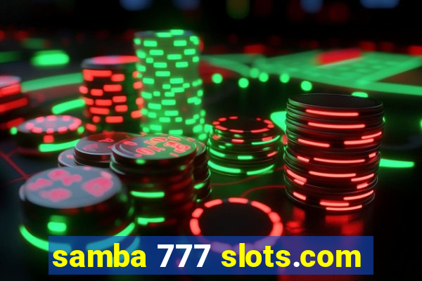 samba 777 slots.com