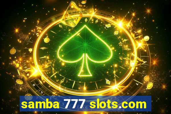 samba 777 slots.com