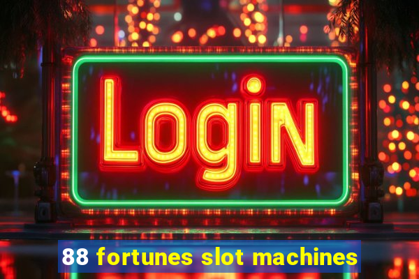 88 fortunes slot machines