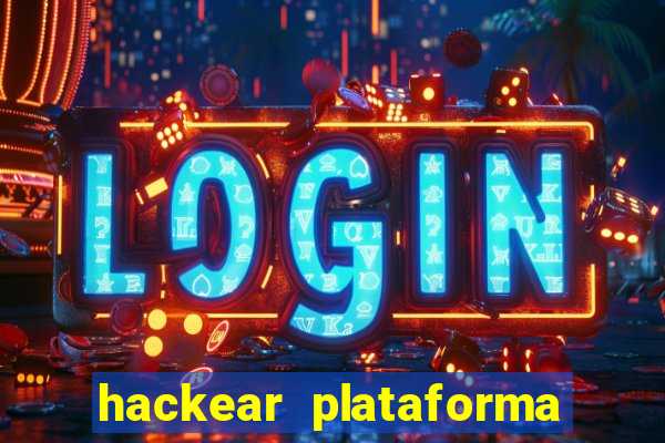 hackear plataforma de jogos