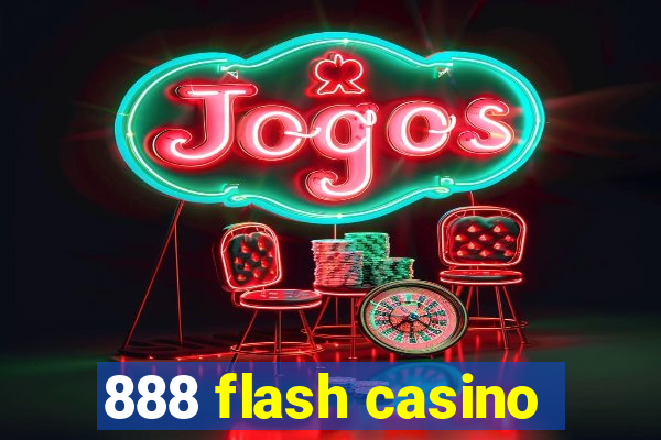 888 flash casino