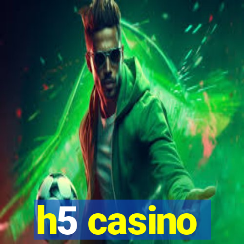 h5 casino